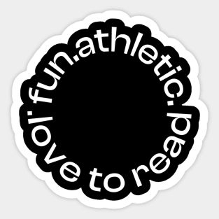 Fun athletics love to read Sticker